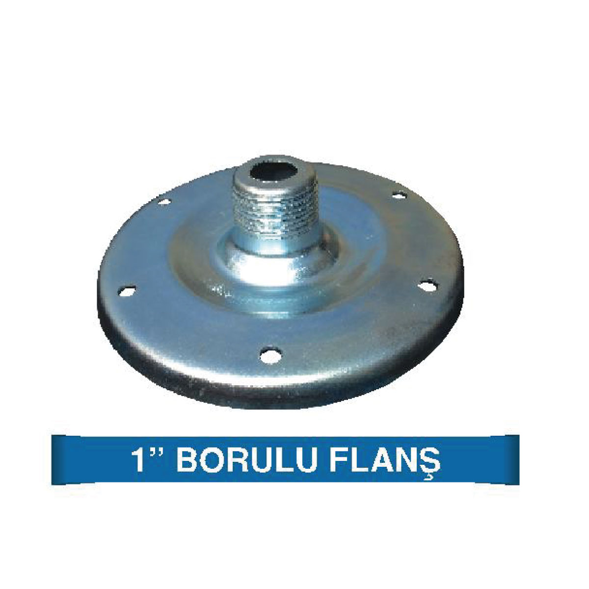 1'' Borulu Flanş 1'' Borulu Flanş